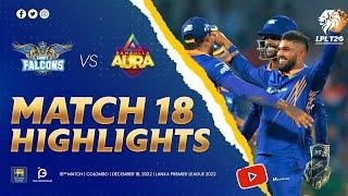 Match 18 | Dambulla Aura VS Kandy Falcons  | LPL 2022