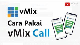 vMix Tutorial - Cara Pakai vMix Call dengan Mudah