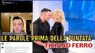 Tiziano Ferro - la dedica a Maria De Filippi prima della puntata di C'è posta per te