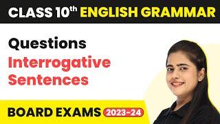 Questions/Interrogative Sentences - Reported Speech | Class 10 English Grammar 2022-23