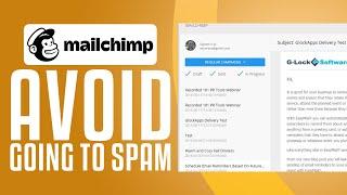 How To Avoid Mailchimp Going To Spam (FAST!)