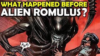 What happened before Alien Romulus? Prequel Explained - Comic Book Story - Alien Lore