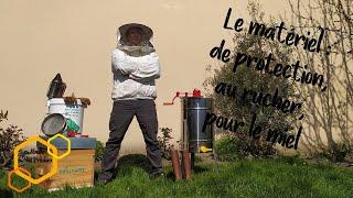 Débuter l'Apiculture : 03 Le matériel de protection, au rucher, pour le miel et combien ça coûte