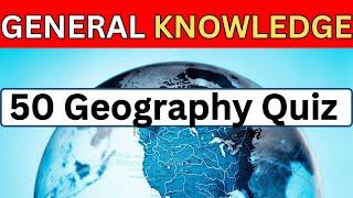 Can You Pass This Epic Geography Quiz? 50 Questions To Test You