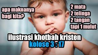 ilustrasi khotbah kristen ! kolose 3:17 @GerejadanAlkitab #ilustrasikhotbah