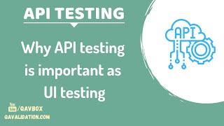 Why API testing is important as UI testing?