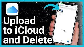 How to Upload Photos to iCloud & Delete from iPhone