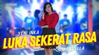 Yeni Inka ft. Adella - Luka Sekerat Rasa - ft Cak Fendik (Official Music Video ANEKA SAFARI)