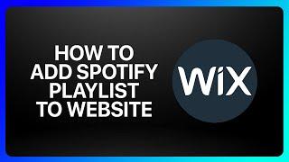 How To Add Spotify Playlist To Wix Website Tutorial