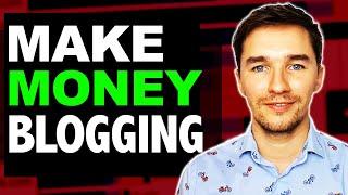 How To Make Money Blogging in 2020 (Explained)