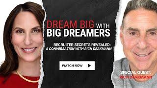 Recruiter Secrets Revealed: A Conversation with Rich Deakmann