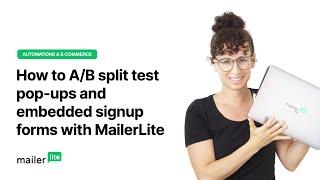 How to A/B split test pop-ups and embedded signup forms with MailerLite