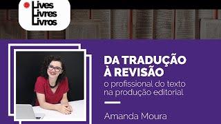 Da tradução à revisão: o profissional do texto na produção editorial