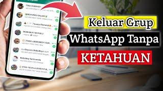 Cara Keluar dari Grup WhatsApp Tanpa Diketahui Anggota Lain! | Trik Terbaru 2024