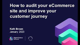 How to audit your eCommerce site and improve your customer journey | Digital Culture Network