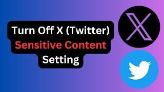 How to View Sensitive Content on Twitter: Turn Off Filters in 2024 (Step-by-Step)