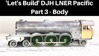 Let's Build DJH LNER Pacific - Part 3