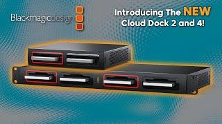 Check Out The NEW Cloud Dock 2 and 4 from Blackmagic Design!