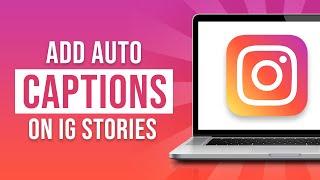 How To Add Auto Captions On Instagram Stories (2024)