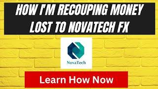 MAKING UP FOR MONEY LOST TO NOVATECH FX