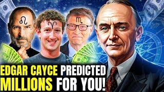 Edgar Cayce Predicted These Zodiac Signs Receive 50 Million USD In 2024
