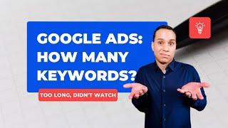  Google Ads: How Many Keywords?  #shorts