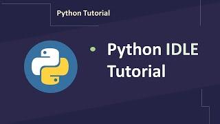 Python IDLE Tutorial for Beginners | Python Tutorial for Beginners in Hindi -09 |  Python IDLE