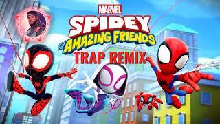 Spidey and his Amazing Friends (TRAP REMIX)