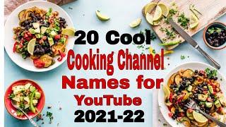 Top 20 Cool Cooking Channel Names for YouTube // Cooking Channel Names