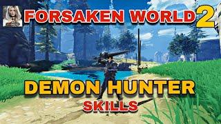 DEMON HUNTER SKILLS | FORSAKEN WORLD 2 | CBT | ANDROID/IOS