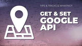 Google Maps API Key | Get & Set Up