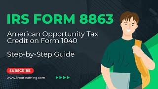 How to Claim the American Opportunity Tax Credit (AOTC) on Form 8863