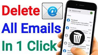 Delete Your All Emails At Once | Delete Multiple Emails On Gmail In A Single Click