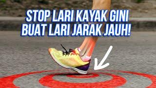 4 CARA MENDARATKAN KAKI SAAT LARI JARAK JAUH | Running for Dummies EPS. 2