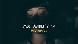 3 Use Cases of the Page Visibility API for your website