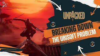 Ubisoft's Problems Have Finally Caught Up with Them | Unpacked