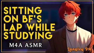 Sitting On Your Boyfriend's Lap While Studying「ASMR Boyfriend Roleplay/M4A」