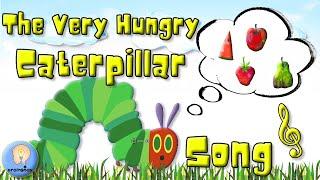 The Very Hungry Caterpillar Song | Sing Along | Eric Carle