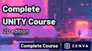 COMPLETE COURSE - 2D Game Development in Unity (FREE)