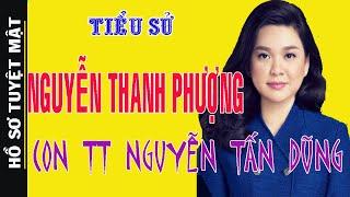 Tiểu Sử Bà NGUYỄN THANH PHƯỢNG Con Gái  Thủ Tướng Nguyễn Tấn Dũng – Lãnh Đạo Tài Giỏi