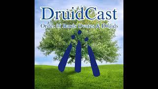 DruidCast - A Druid Podcast Episode 205