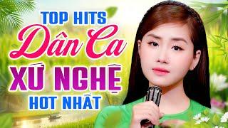 Top Bài Hát Dân Ca Xứ Nghệ HOT Mới Nhất Được Khán Giả Yêu Thích Nhất | Giọng Ca Vàng Dân Ca Khánh An