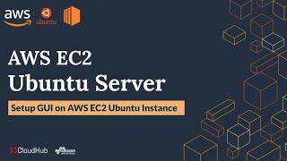 How to Setup GUI on Amazon EC2 Ubuntu Server