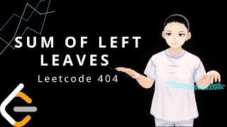 Leetcode 404 - Sum of Left Leaves (JAVA, Solution Explain!)