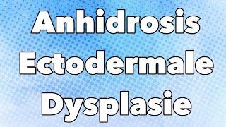 Anhidrosis Ectodermale dysplasie / inability to sweat. How I live