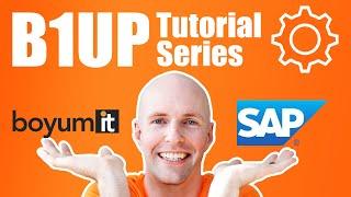 How To Get Stared With B1UP - SAP Business One: B1UP Tutorial Series