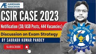 CSIR CASE  Recruitment 2023: OPEN Interactive Session by Saurabh Kr Pandey