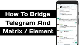 How to Bridge Telegram and Matrix / Element