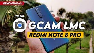 TUTORIAL CARA INSTALL GCAM LMC REDMI NOTE 8 PRO - GOOGLE CAMERA REDMI NOTE 8 PRO