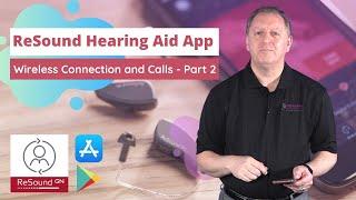 ReSound Hearing Aids Pt 2: ReSound App Connection & Calls | Bluetooth Hearing Aids & Hearing Devices